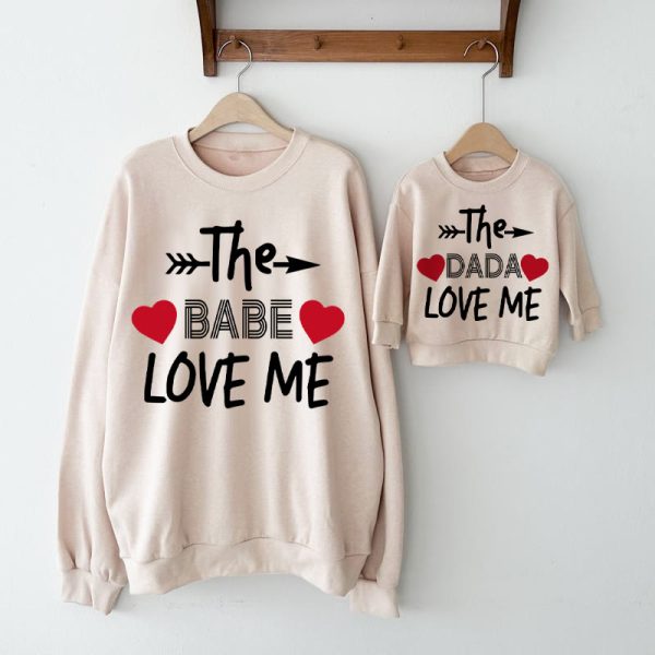 THE BABE/ THE DADA LOVE ME Daddy And Me Family Sweatshirt