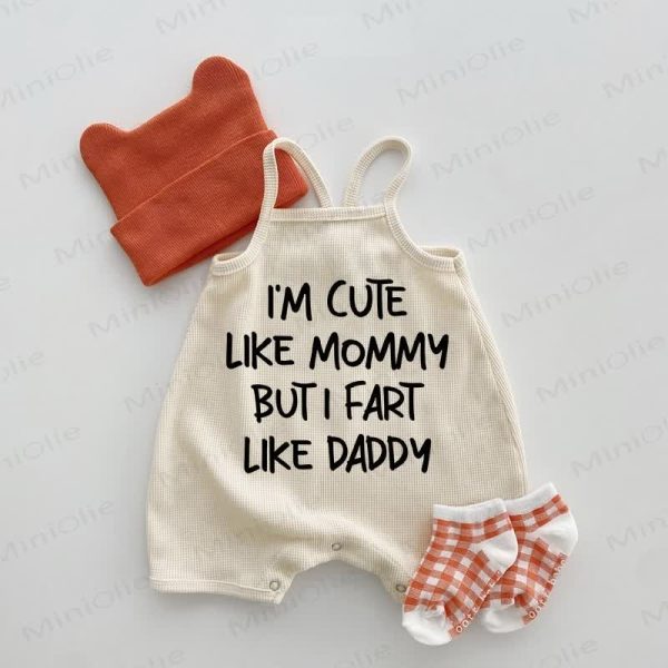 I'M CUTE LIKE MOMMY BUT I FART LIKE DADDY Baby Romper