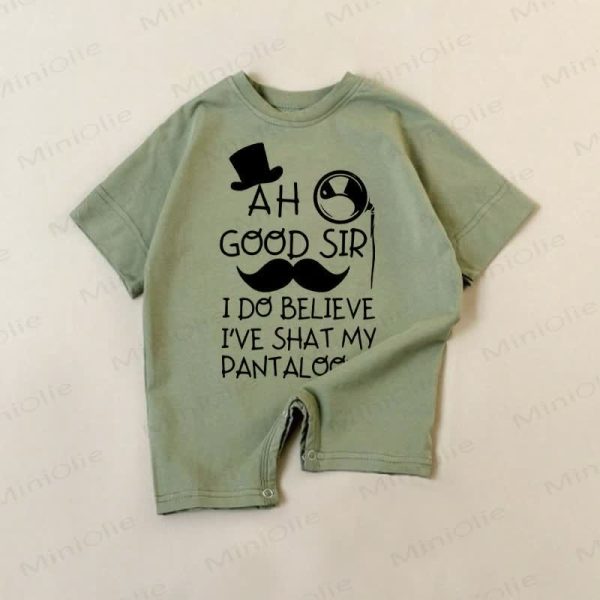 AH GOOD SIR I DO BELIEVE I'VE SHAT MY PANTALOONS Baby Green Romper