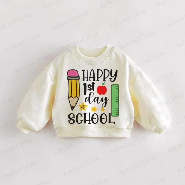 HAPPY 1ST DAY SCHOOL Baby Toddler Sweatshirt