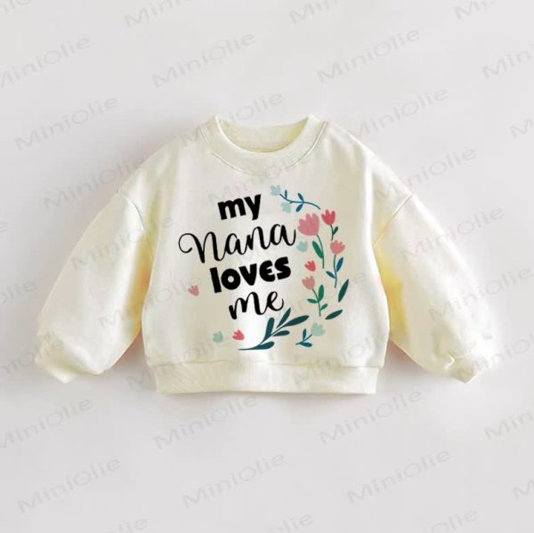 MY NANA LOVES ME Baby Toddler Girl Sweatshirt