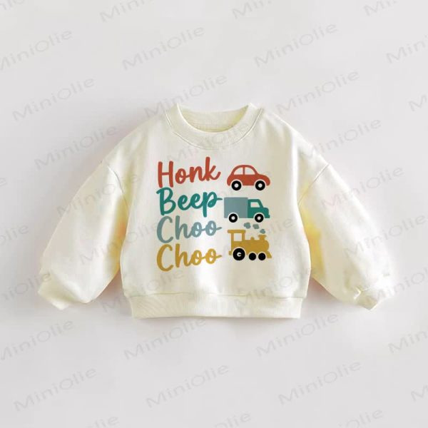 HONK BEEP CHOO CHOO Baby Toddler Car Sweatshirt