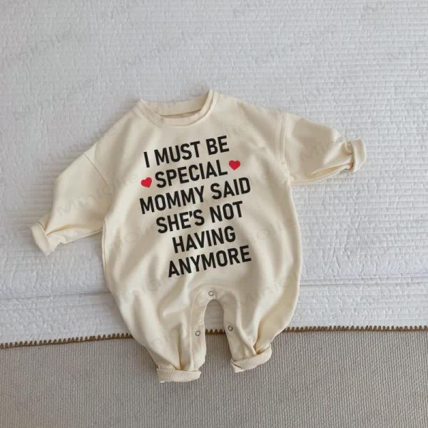 I MUSR BE SPECIAL MOMMY NOT HAVING ANYMORE Baby Beige Romper