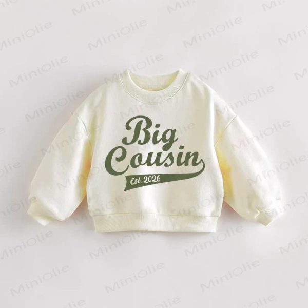 BIG COUSIN EST.2026 Baby Toddler Sweatshirt