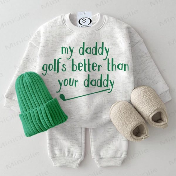 MY DADDY GOLFS BETTER THAN YOUR DADDY Baby Sweatshirt 2-piece Grey Set