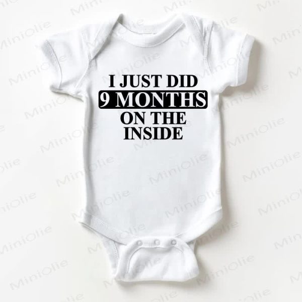 I JUST DID 9 MONTHS ON THE INSIDE Baby White Bodysuit