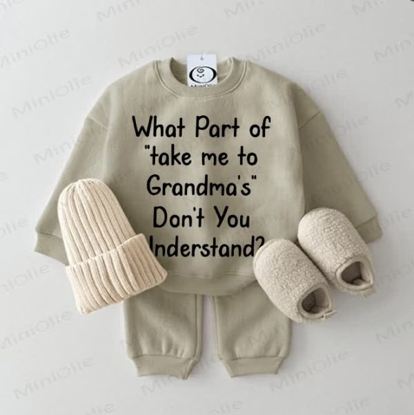 WHAT PART OF "TAKE ME TO GRANDMA'S" DON'T YOU UNDERSTAND? Baby 2-piece Set