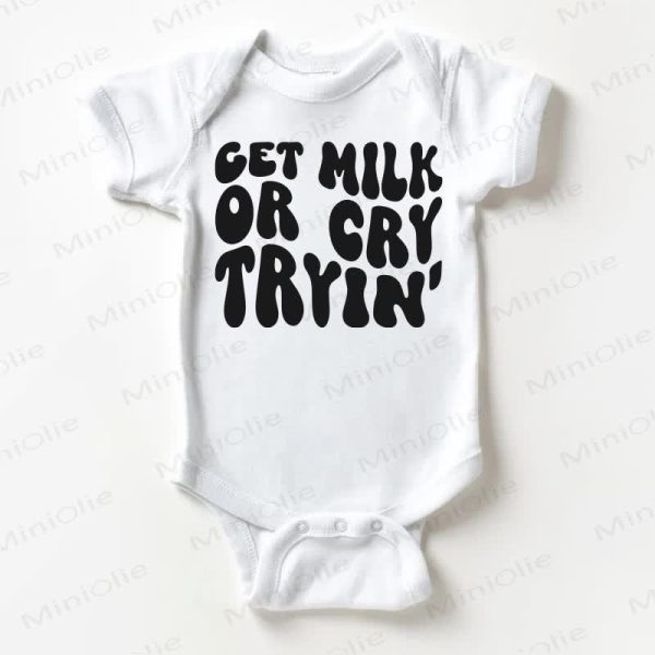 CET MILK OR CRY TRYIN' Baby White Bodysuit