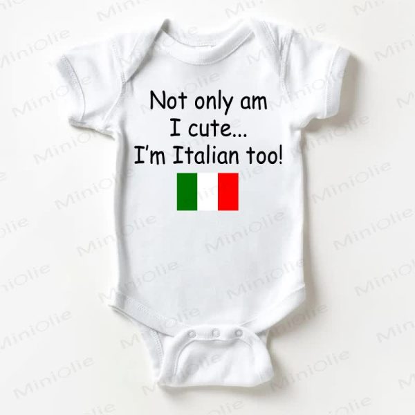 NOT ONLY AM I CUTE... I'M ITALIAN TOO! Baby White Bodysuit