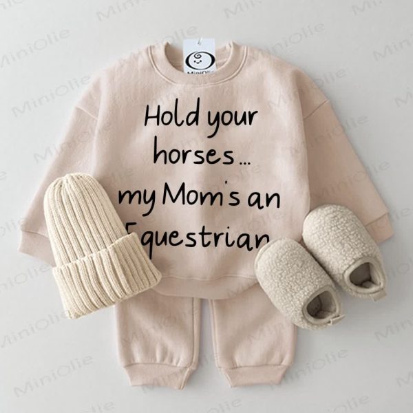 HOLD YOUR HORSE... MY MOM'S AN EQUESTRAIN Baby Sweatshirt 2-piece Beige Set