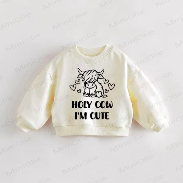 HOLY COW I'M CUTE Baby Toddler Cream Heart Sweatshirt