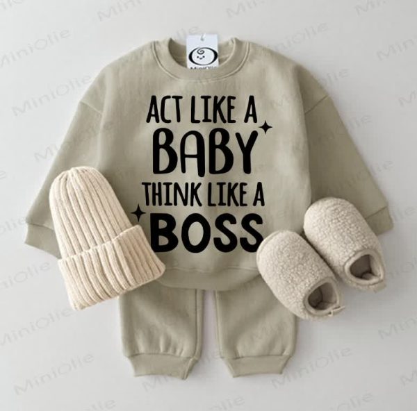 ACT LIKE A BABY THINK LIKE A BOSS Baby Sweatshirt 2-piece Set