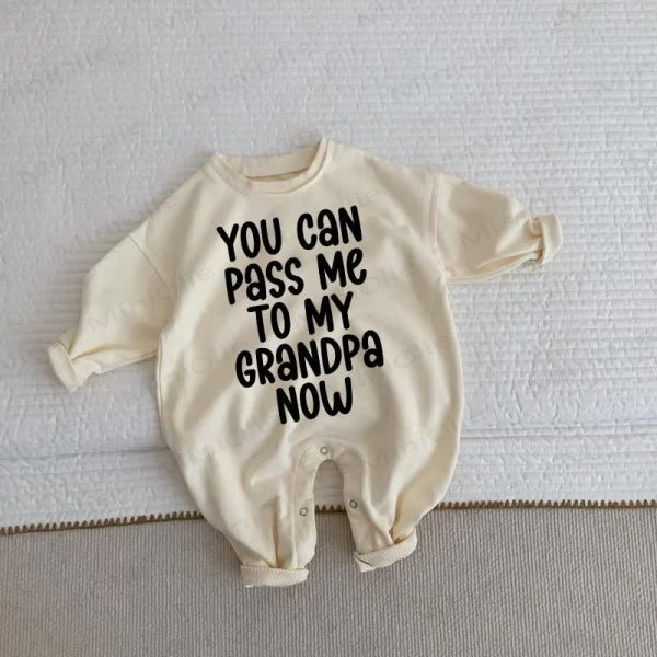 YOU CAN PASS ME TO MY GRANDPA NOW Baby Toddler Beige Romper