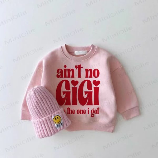 AIN'T NO GIGI LIKE THE ONE I GOT Baby Girl Heart Pink Sweatshirt