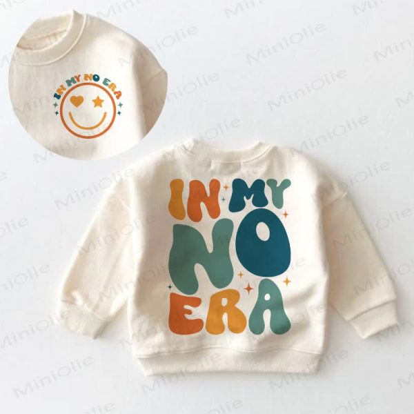 IN MY NO ERA Baby Toddler Sweatshirt