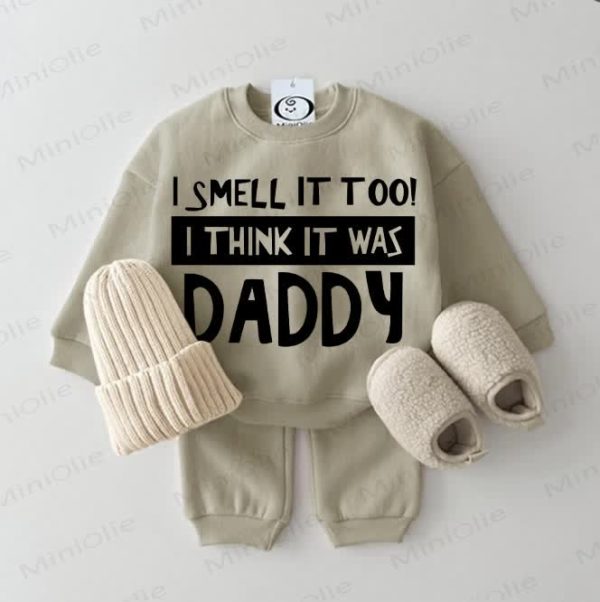 I SMELL IT TOO! I THINK IT WAS DADDY Baby Sweatshirt 2-piece Grey Green Set