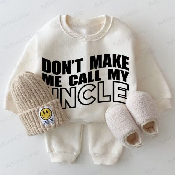 DON'T MAKE ME CALL MY UNCLE Baby White Sweatshirt 2-piece Set