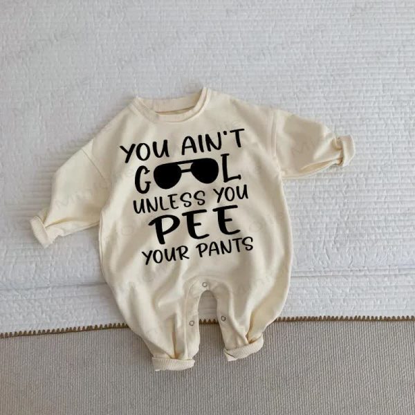 YOU AIN'T COOL UNLESS YOU PEE YOUR PANTS Baby Toddler Beige Romper