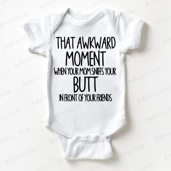 THAT AWKWARD MOMENT WHEN YOUR MOM SNIFFS YOUR BUTT IN FRONT OF YOUR FRIENDS Baby White Bodysuit