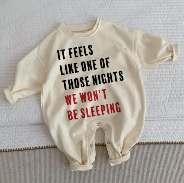 IT FEELS LIKE ONE OF THOSE NIGHTS WE WON'T BE SLEEPING Baby Toddler Beige Romper