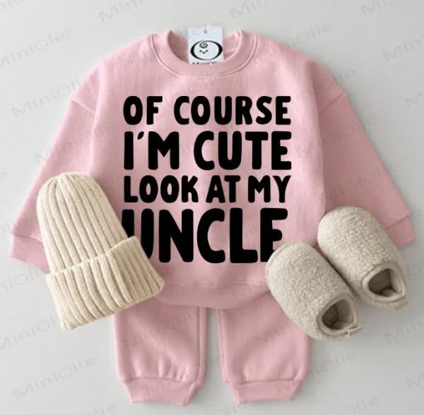 OF COURSE I'M CUTE LOOK AT MY UNCLE Baby Sweatshirt 2-piece Pink Set