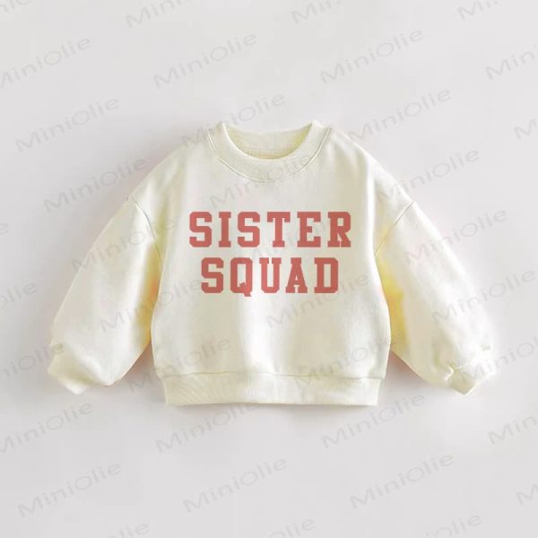 SISTER SQUAD Baby Toddler Sweatshirt