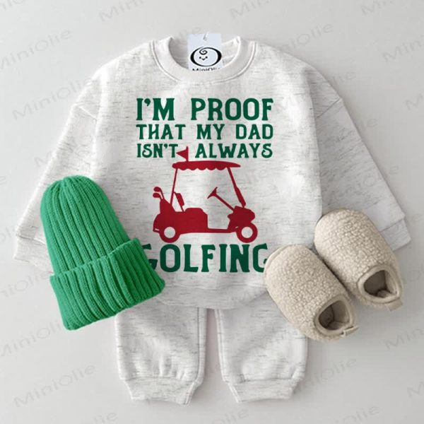 I'M PROOF THAT MY DAD ISN'T ALWAYS GOLFING Baby 2-piece Light Grey Set