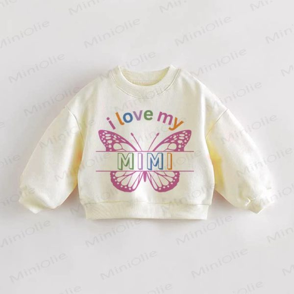 I LOVE MY MIMI Baby Toddler Sweatshirt